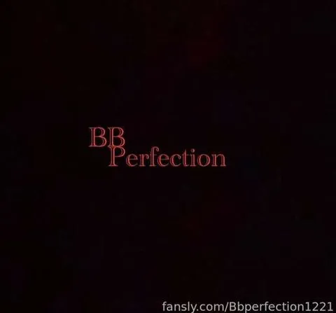 @Bbperfection1221