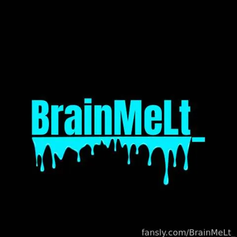 @BrainMeLt_