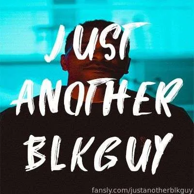 @justanotherblkguy