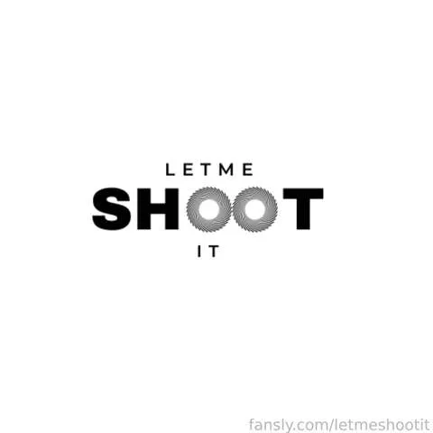 @letmeshootit