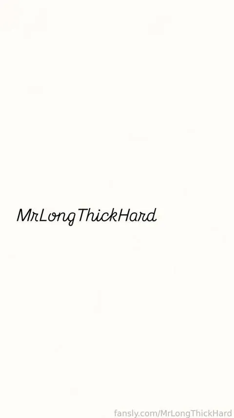 @MrLongThickHard