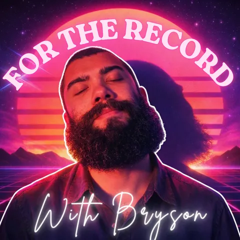 @fortherecordwithbryson